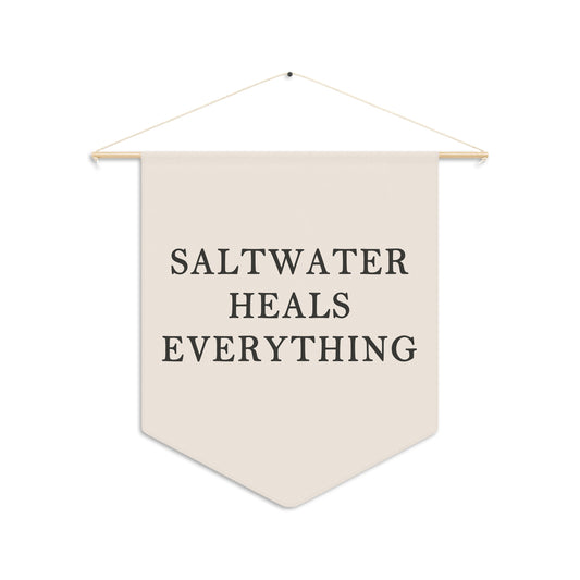 Saltwater Heals Everything Pennant